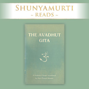 Shunyamurti reads: Avadhuta Gita