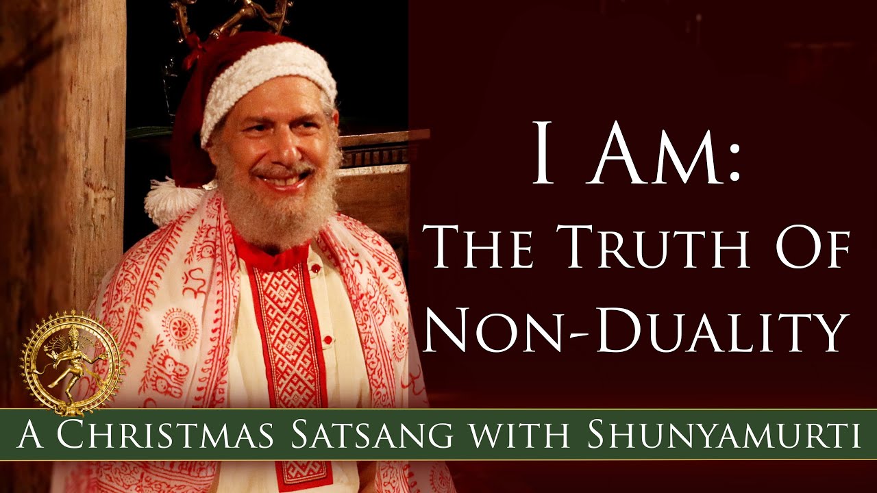 I Am That I Am – Affirming The Truth of Being ~ A Christmas Satsang with Shunyamurti