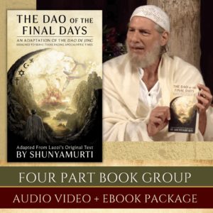 The Dao of the Final Days ~ Ebook and Satsang Collection